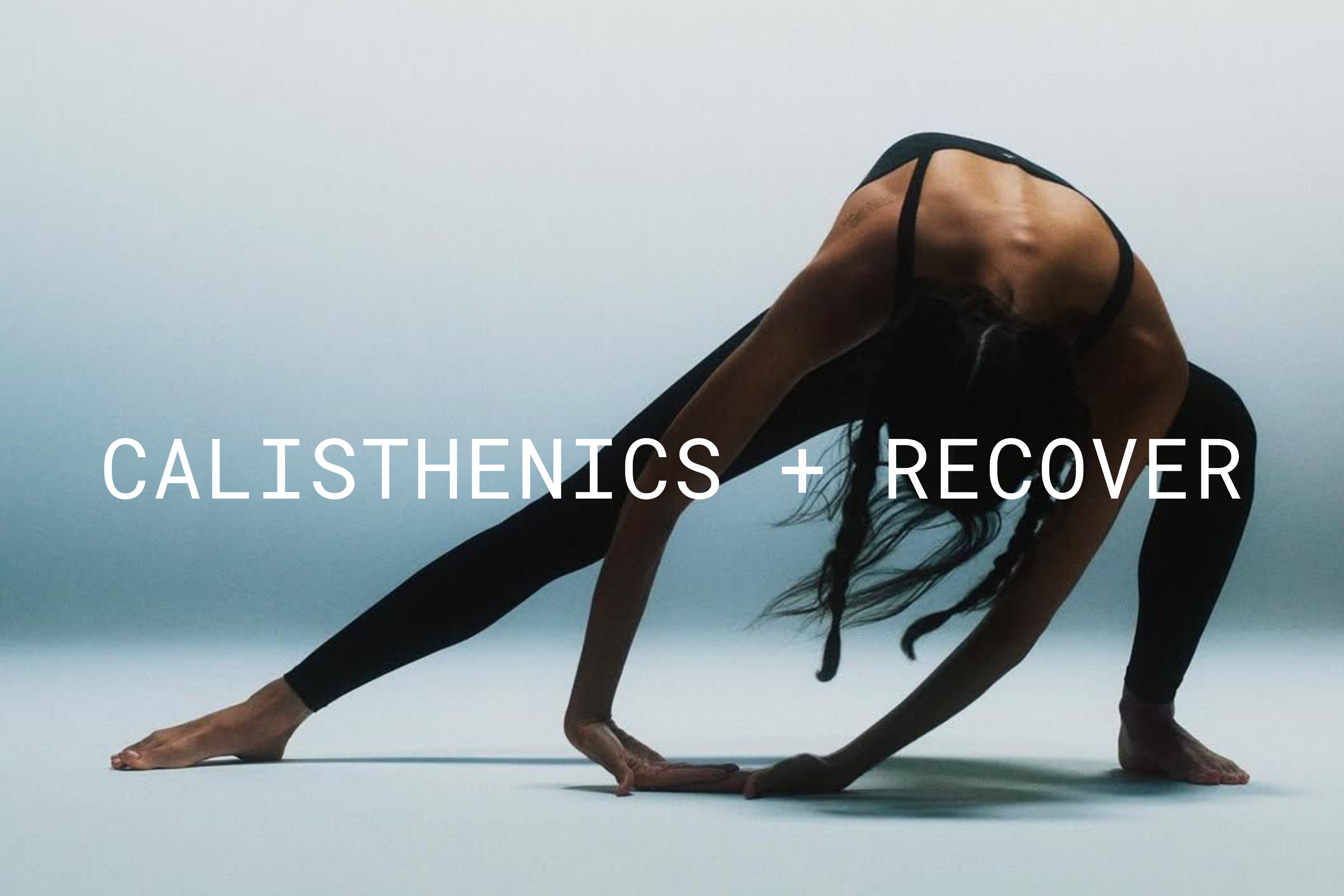 Calisthenics + Recovery w/ KIN
